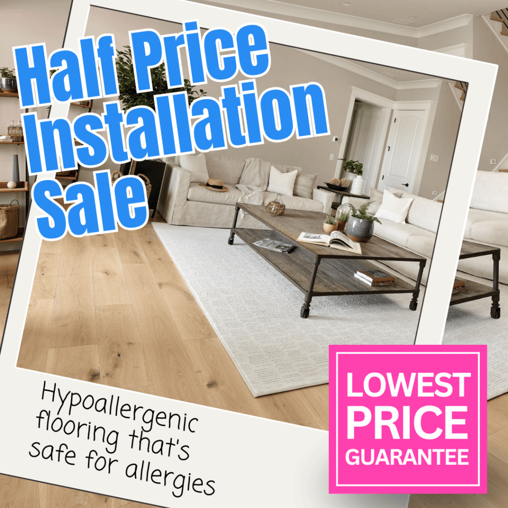 Half Price Flooring and Installation Sale