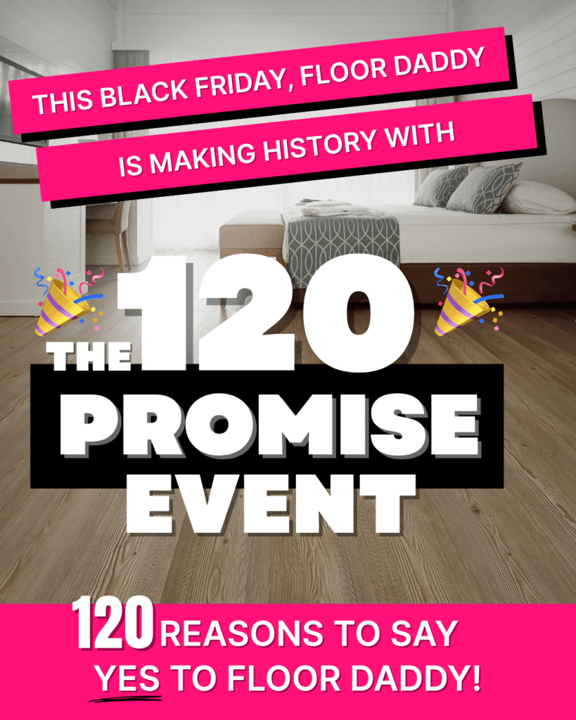 Floor Daddy Specials